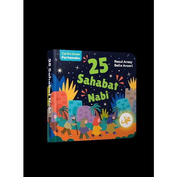 CERITA ISLAM PERTAMAKU : 25 SAHABAT NABI (BOARDBOOK)