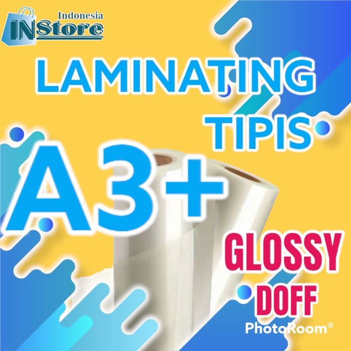 

TAMBAHAN LAMINATING TIPIS A3+ - GLOSSY/DOFF