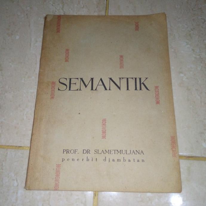 

Semantik : Prof.DR. Slametmuljana