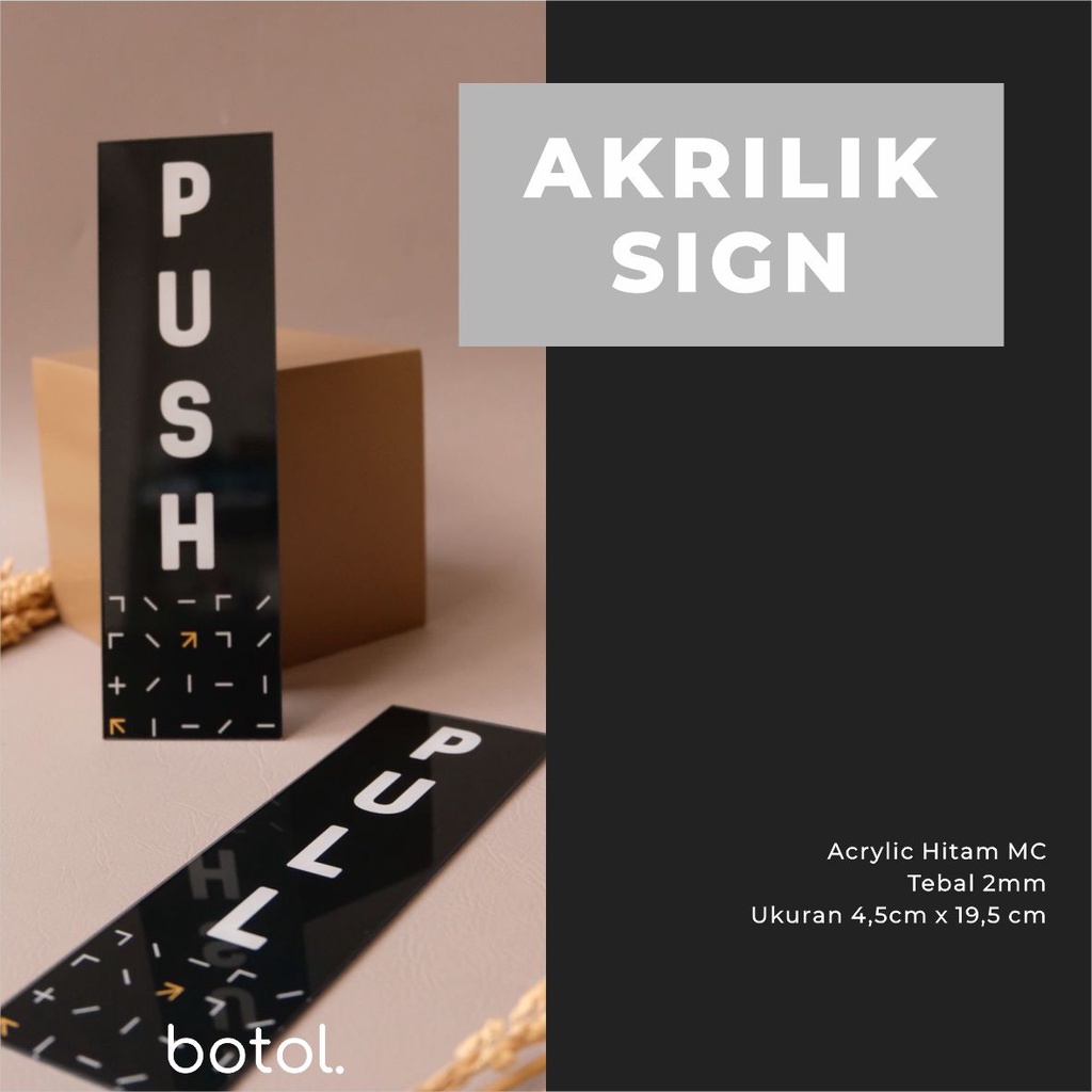 

Sign Acrylic Printed/Sign Akrilik/Akrilik Sign Dorong/Push - Acrylic - Akrilik Pintu Tarik Dorong