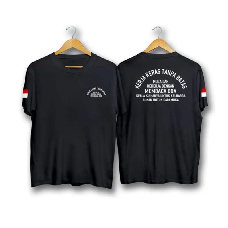 KAOS T-SHIRT KERJA KERAS TANPA BATAS//KAOS PEKERJA KERAS