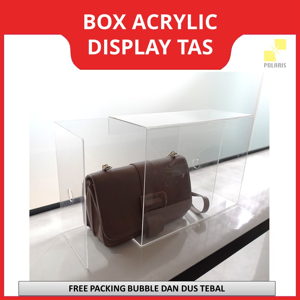 BOX ACRYLIC CLEAR DISPLAY TAS PAJANGAN ETALASE KOTAK AKRILIK TEMPAT PENYIMPANAN TAS