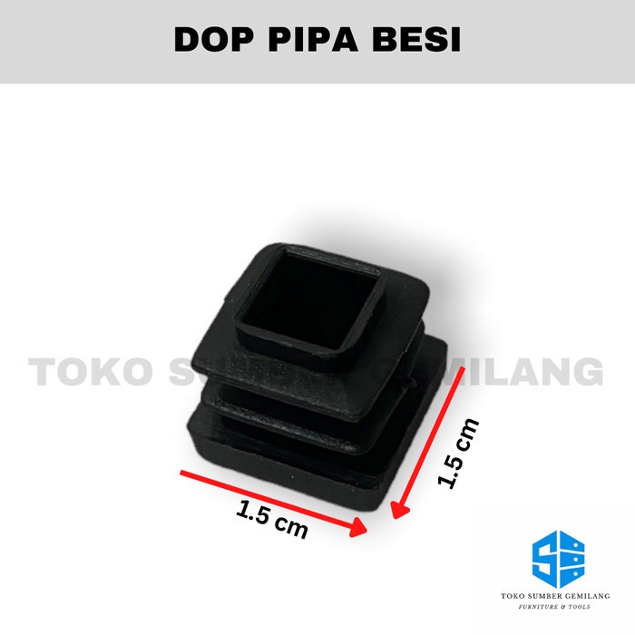 Dop Pipa Besi / Dop Pipa / Alas Kaki Kursi / Dop 15 mm x 15 mm