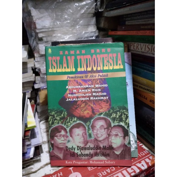BUKU ZAMAN BARU ISLAM INDONESIA PEMIKIRAN DAN AKSI POLITIK