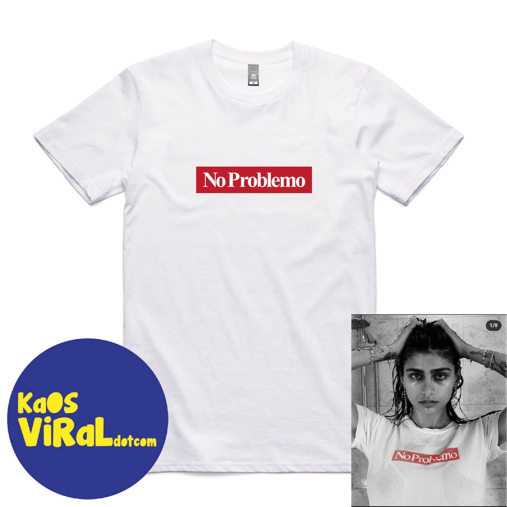 BAJU KAOS KATA KATA VIRAL NO PROBLEMO MIA_KHALIFA T-SHIRT DISTRO UNISEX