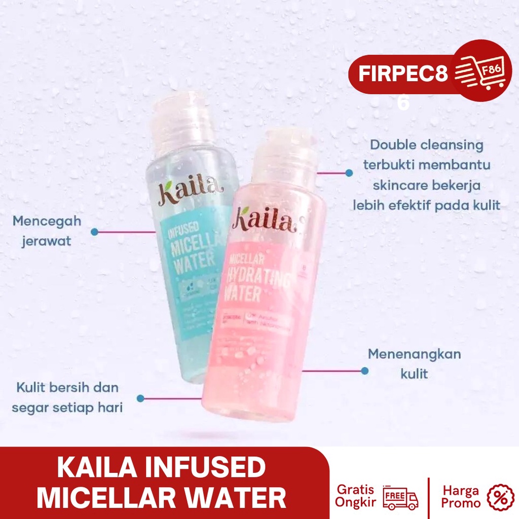 KAILA INFUSED / HYDRATING MICELLAR WATER 100ml | Pembersih Make Up