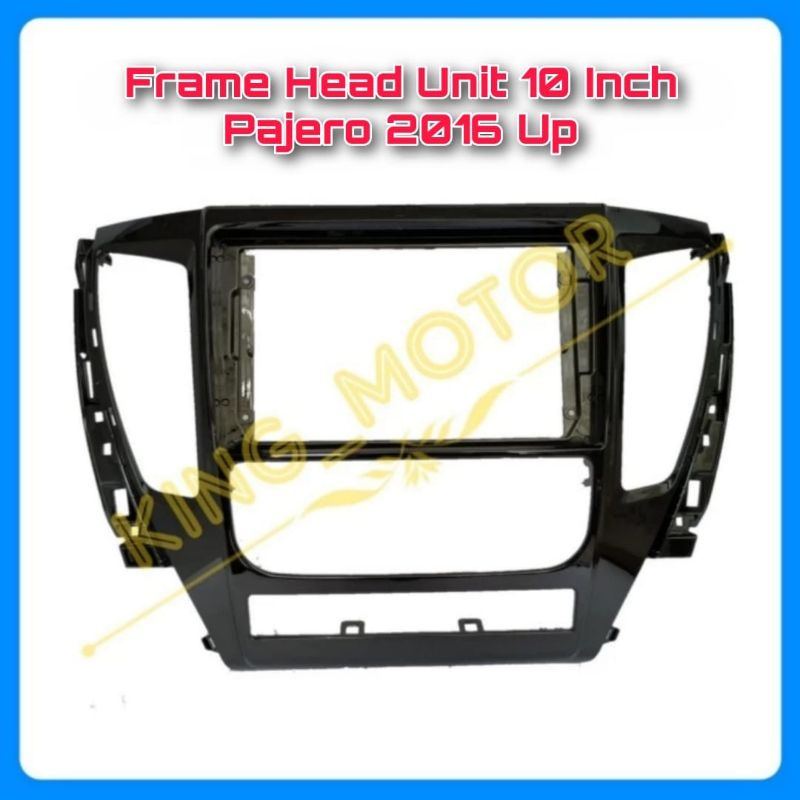 Frame Head Unit HU 10 Inch Android Pajero 2016 Up