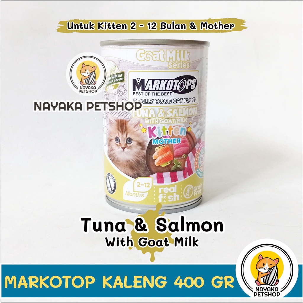 Markotops Kaleng 400 gr Kitten &amp; Mother Tuna &amp; Salmon Makanan Basah Anak Kucing Pakan Wet Food Goat Milk Series Markotop