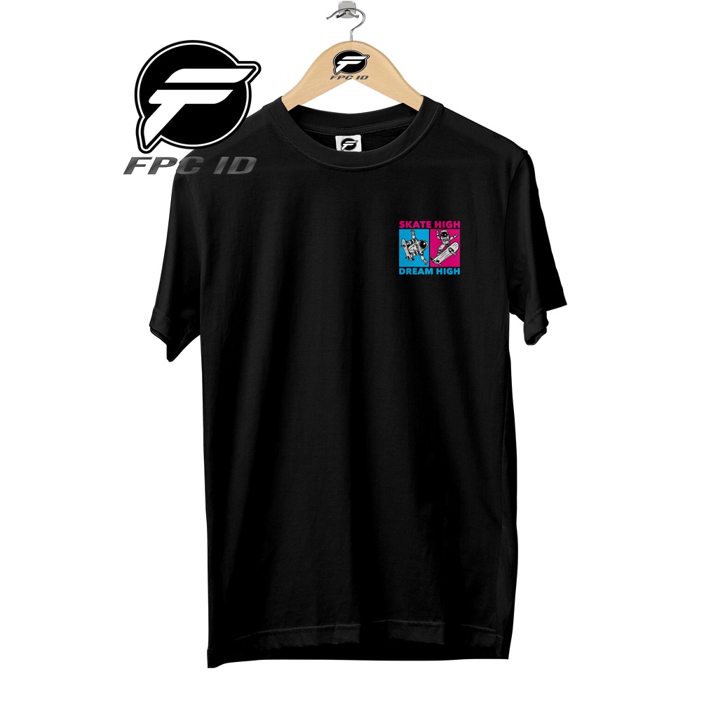 Kaos Distro Skate Dream High Logo Cotton Combed 30s Pakaian Jumbo Pilihan Favorit Fpc Id