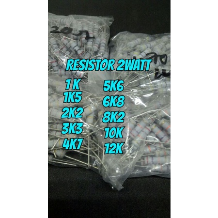 Resistor 2Watt Resistor 2 Watt 1K 1K5 2K2 3K3 4K7 5K6 6K8 8K2 10K 12K