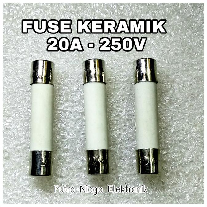 Fuse Keramik 20A Ceramic Slow Blow Sikring 20 Ampere 250V Sekering 3cm putr4n14 Kualitas Baik