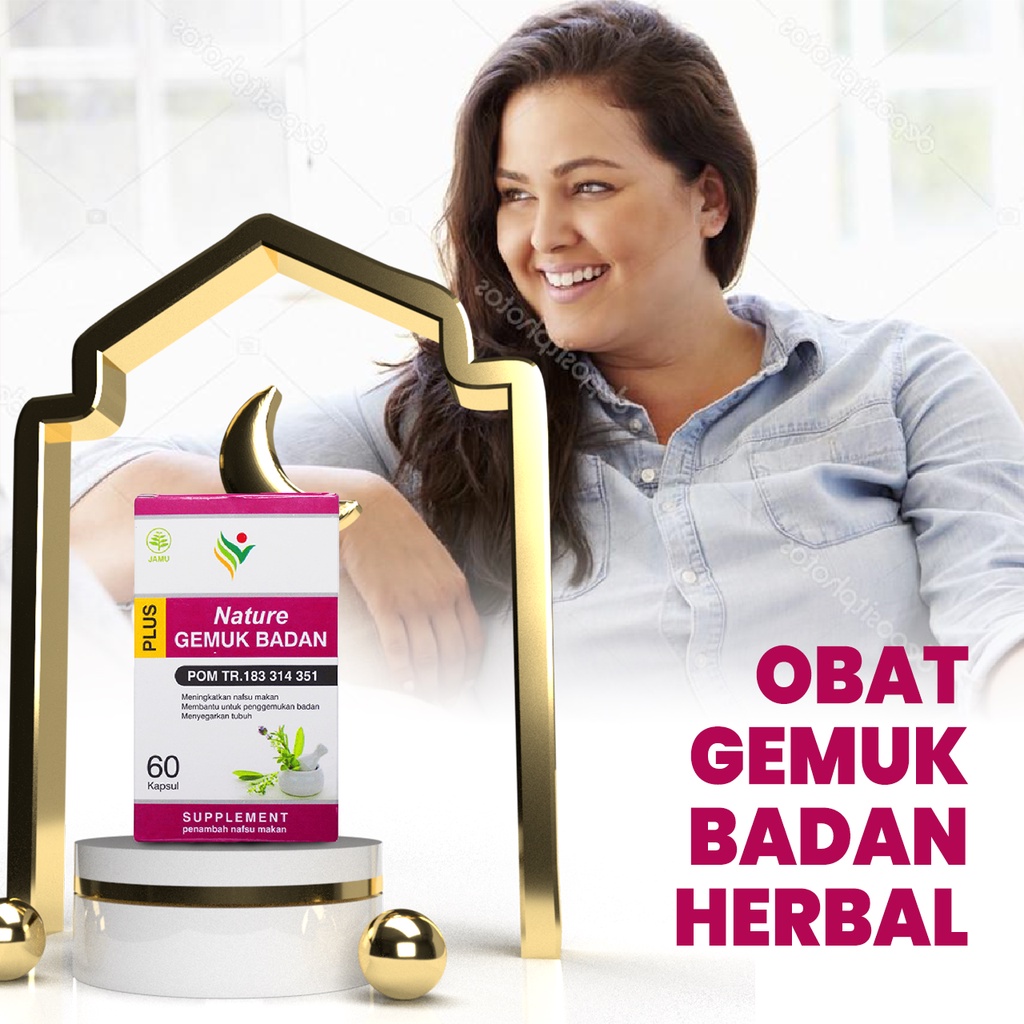 NATURE GEMUK BADAN PENGGEMUK BADAN HERBAL ALAMI PERMANEN BPOM ISI 60 KAPSUL ASLI ORIGINAL VIRAL TIKT
