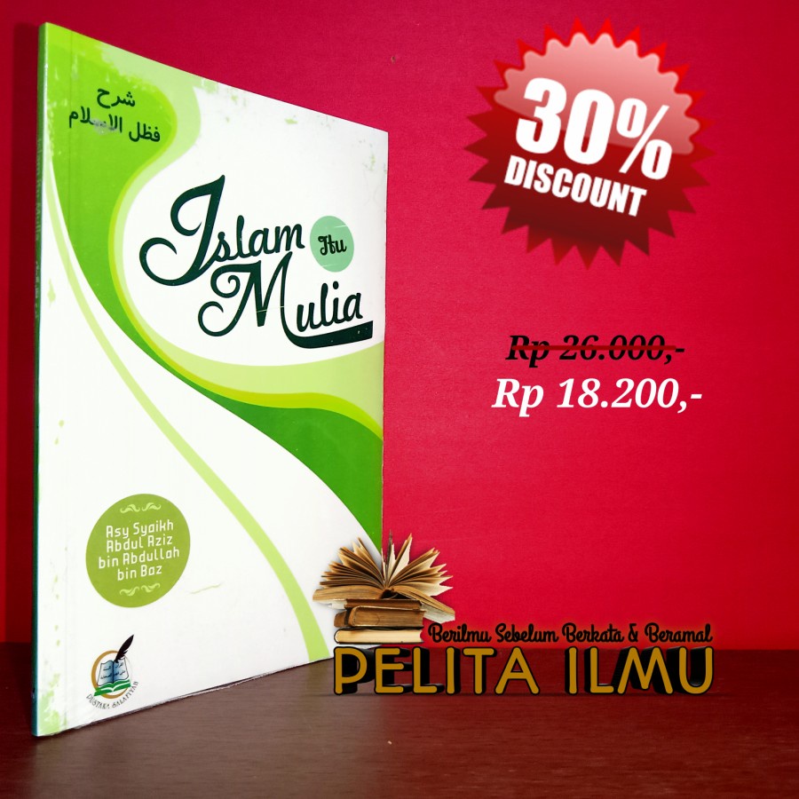 Jual Buku Islam Itu Mulia - Terjemah Kitab Syarah Fadhlul Islam ...