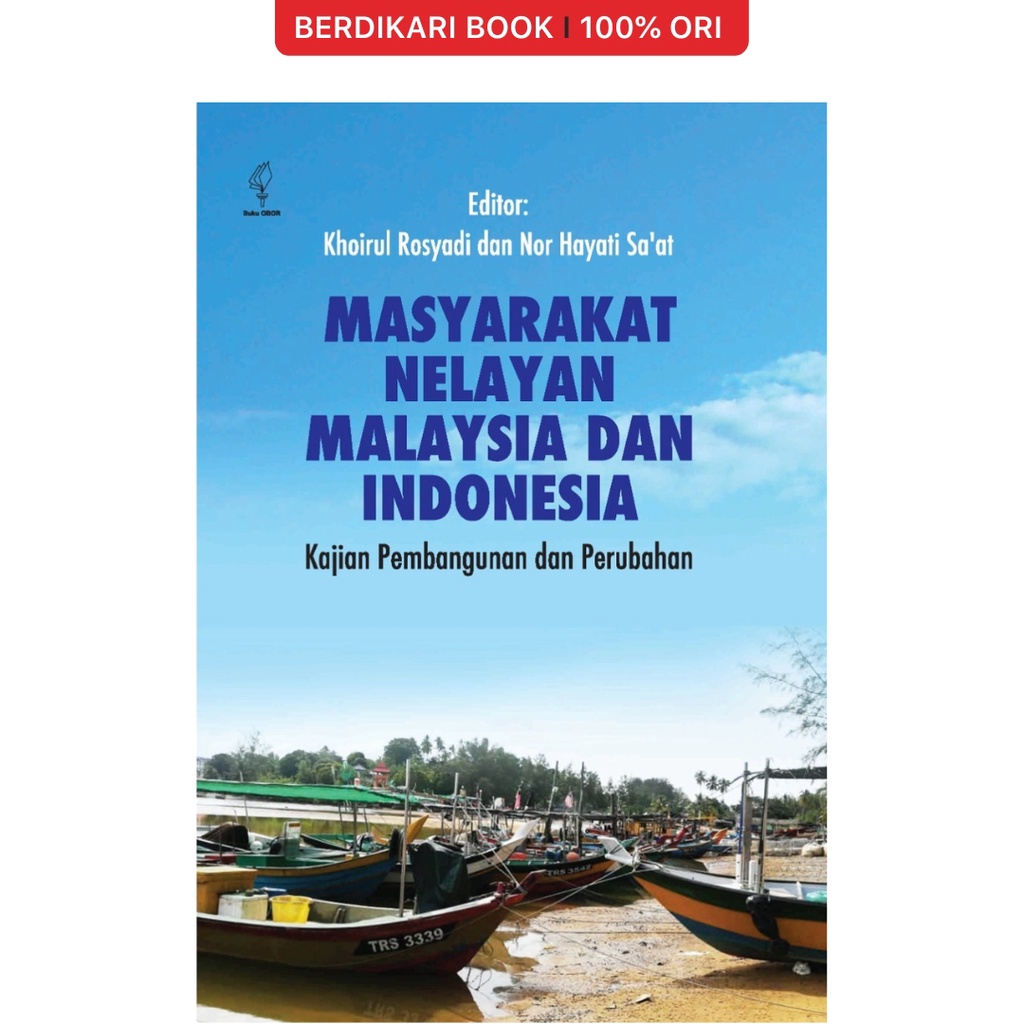 Berdikari - Masyarakat Nelayan Malaysia dan Indonesia - Buku Obor