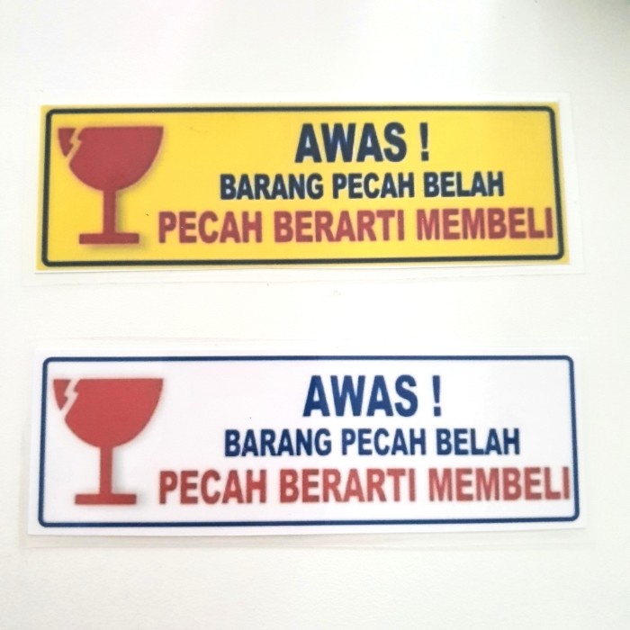 

STIKER Sticker Awas Barang Mudah Pecah Bearti Membeli