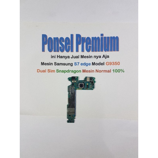 Mesin Samsung S7 edge G9350 Dual Sim Tipe Snapdragon NORMAL