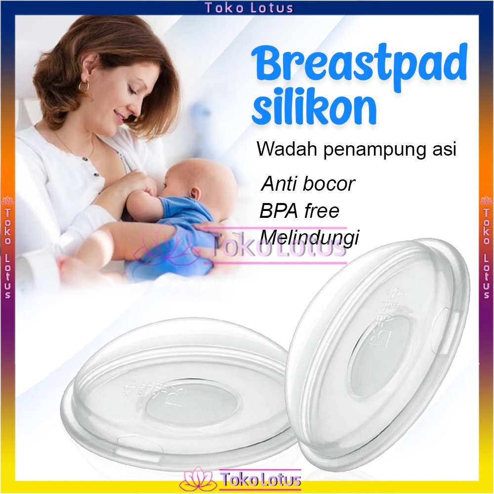 Penampung ASI Mudah dan Praktis Silikon food grade / Breast Pad Silicone / Breast Shell