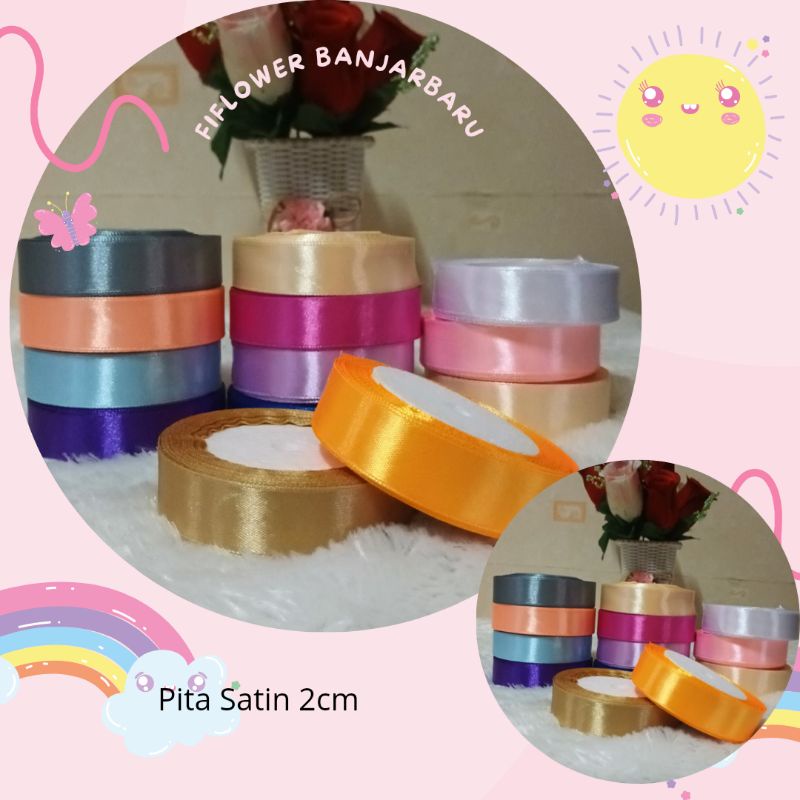 

Pita Satin 3/4 = 2cm per/Roll