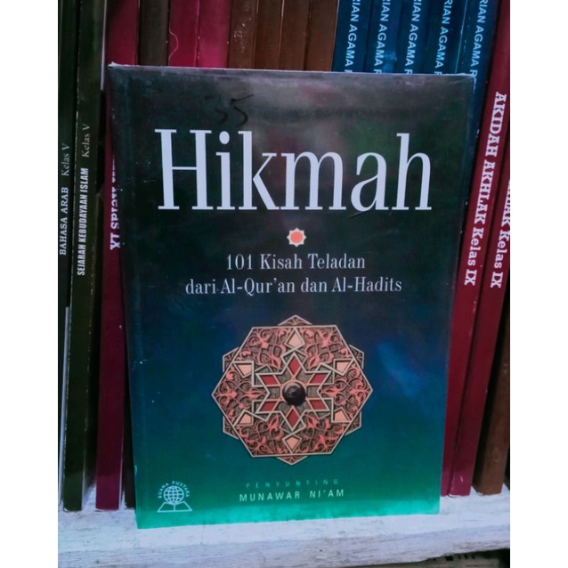 

HIKMAH 101 Kisah Teladan dari Al Qur'an dan Al Hadits