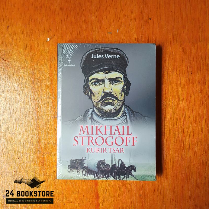 Mikhail Strogoff Kurir Tsar - Jules Verne - Novel (Buku Obor)