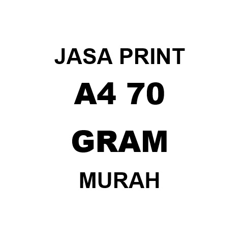

JASA PRINT A4 70 GRAM MURAH