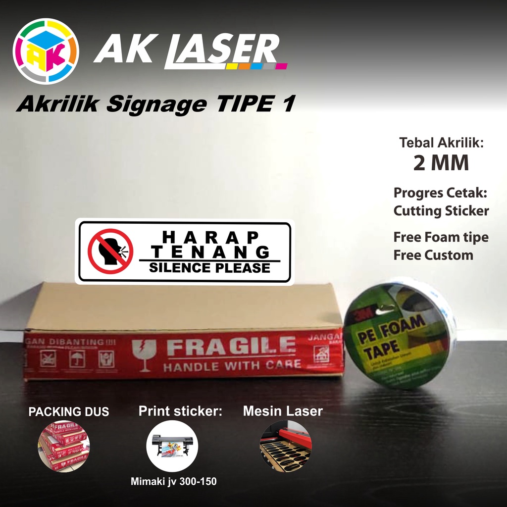 

AKRILIK SIGNAGE HARAP TENANG TIPE 1