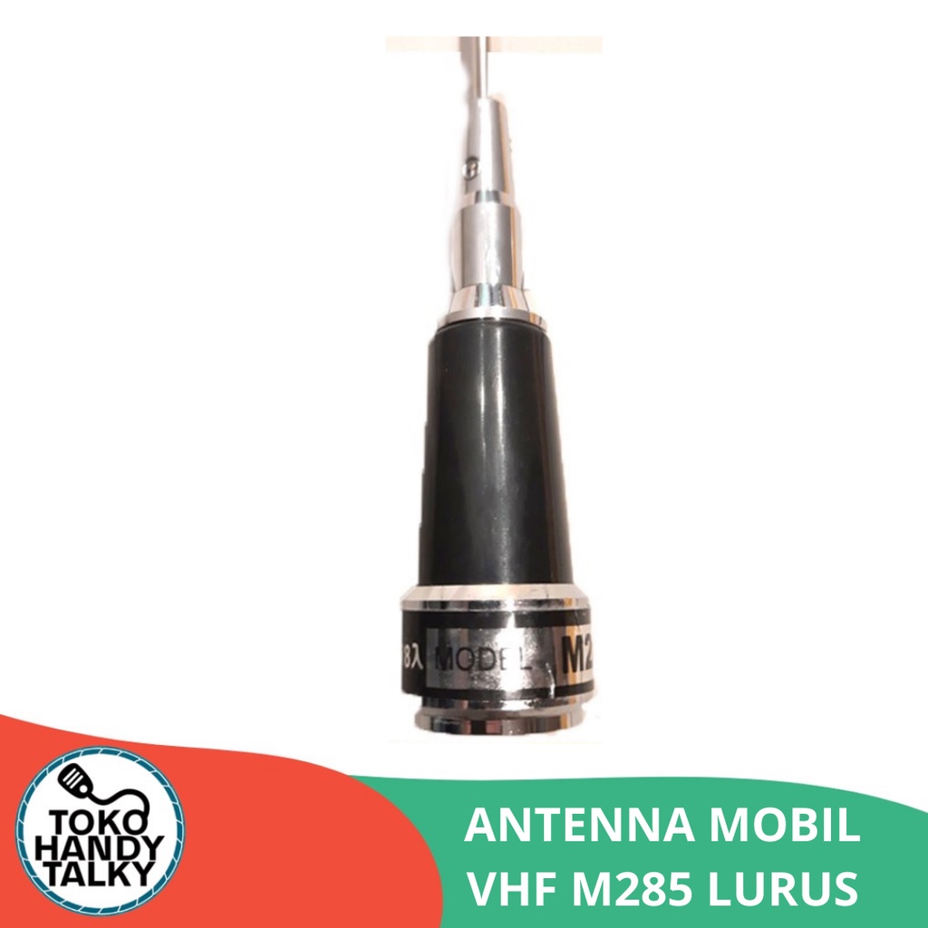 ANTENNA MOBIL VHF LURUS M285 M285 M-285 ANTENA M285 LURUS VHF 144 Mhz