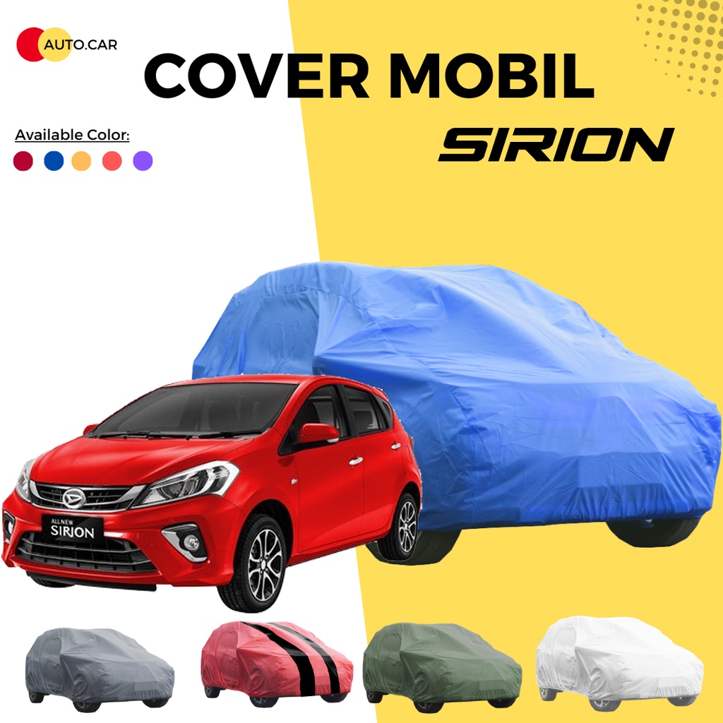 Body Cover Mobil sirion Sarung Mobil sirion avanza xenia calya sigra brio brio rs brio lama new brio agya ayla