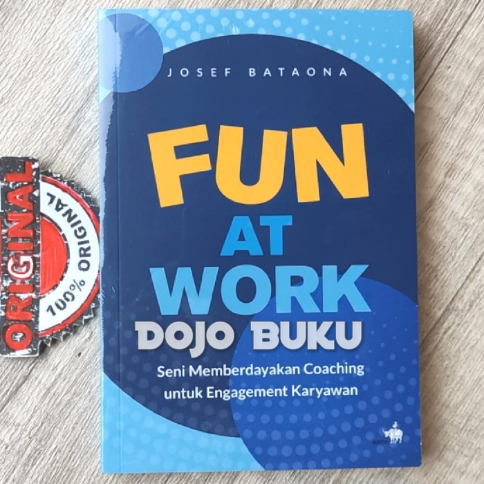 

Buku Fun at Work: Seni Memberdayakan Coaching by Josef Bataona
