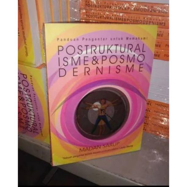Panduan pengantar untuk memahami postrukturalisme dan posmodernisme - madan sarup