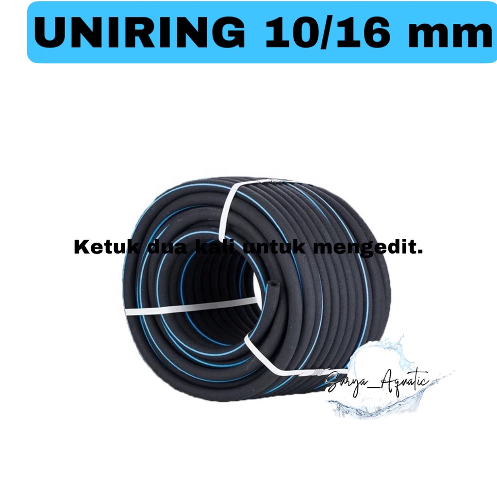 Uniring 10/16mm Selang uniring 10mm selang gelembung uniring 16mm 100 meter/roll