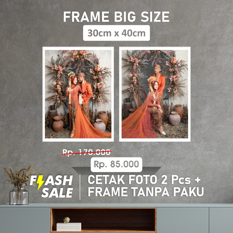 CETAK FOTO BINGKAI PAKET 2 CETAK FOTO BINGKAI FRAME 30X40CM (A3) 12R TANPA PAKU TINGGAL TEMPEL DI DI
