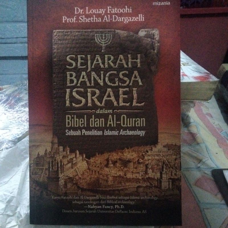 Sejarah Bangsa Israel dalam Bibel dan Al Qur'an by Dr. Louay Fatoohi & Prof. Shetha Al Dargazelli