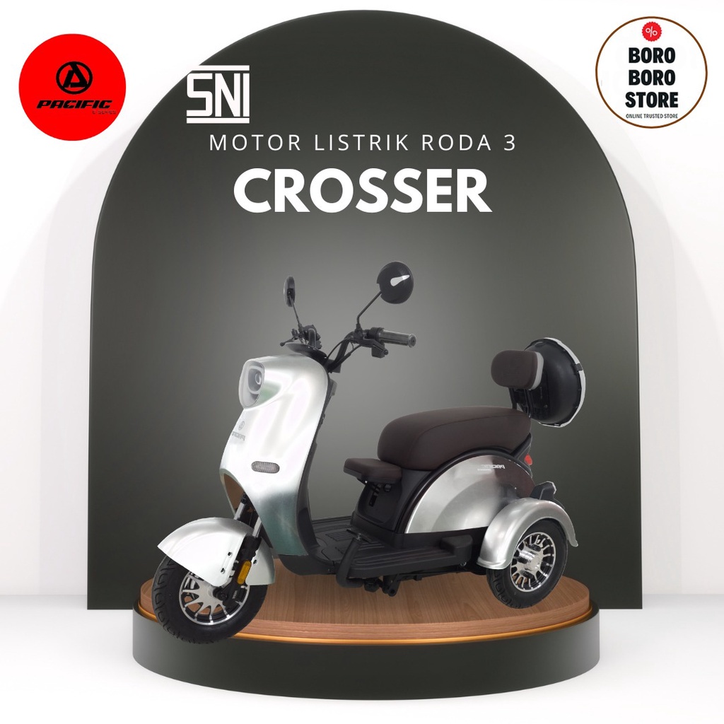 TERMUARH - SEPEDA MOTOR LISTRIK RODA 3 CROSSER CROSER KROSER PACIFIC EXOTIC