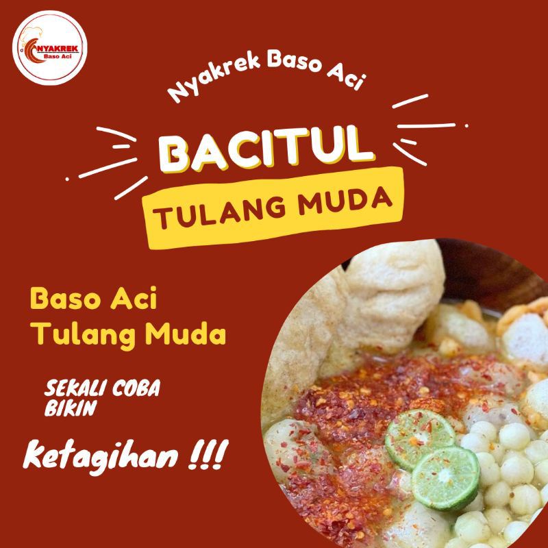 

Baso Aci Tulang muda