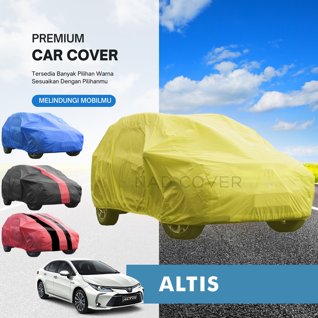 Body Cover Mobil Altis Sarung Mobil Altis Warna Tipe Reguler Hemat Termurah