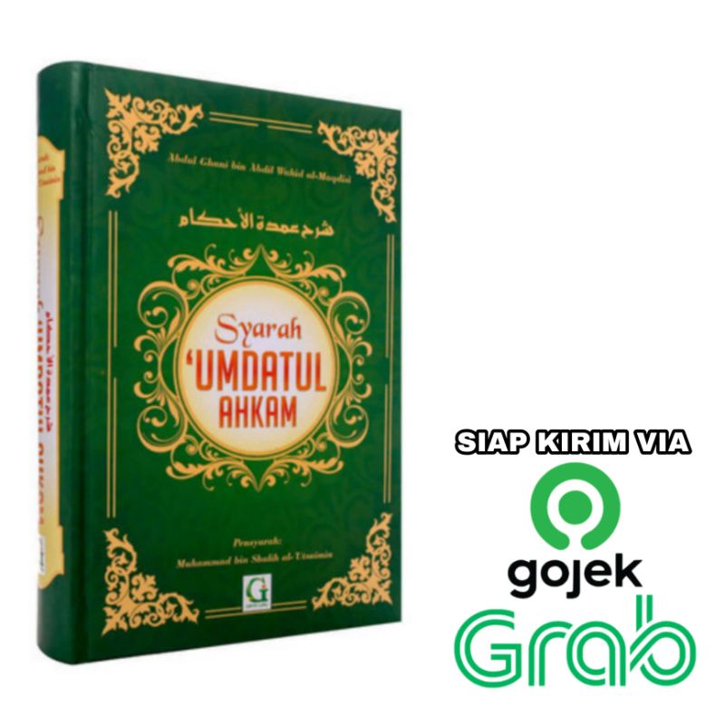 Buku Syarah 'Umdatul Ahkam - Griya Ilmu - Abdul Ghani bin Abdil Wahid al Maqdisi - Pensyarah: Syaikh