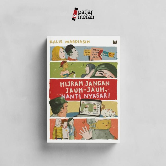 

Hijrah Jangan Jauh-jauh, Nanti Nyasar-Kalis Mardiasih Best Seller