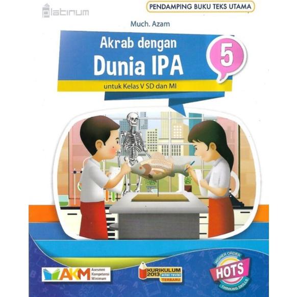 

Muraah Cinta Bahasa Indonesia Dunia Matematika Akrab Dengan Dunia Ipa Kelas 5 Sd Platinum