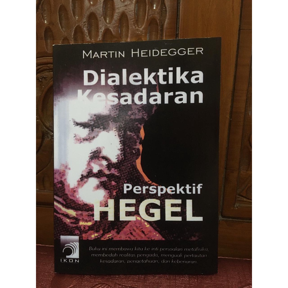 Dialektika Kesadaran Perspektif Hegel by Martin Heidegger
