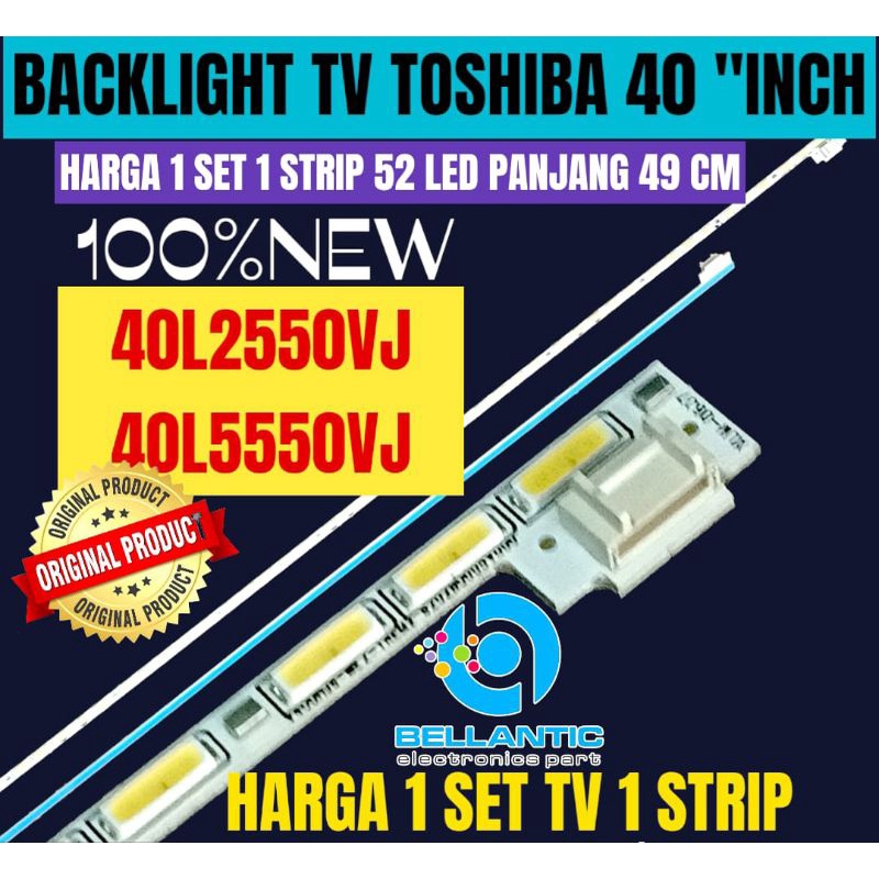 BACKLIGHT TV LED TOSHIBA 40 INCH 40L2550VJ 40L5550VJ BACKLIGHT TV LED 40"INCHI