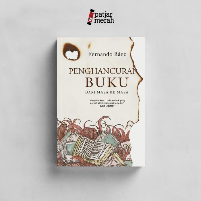 

Penghancuran Buku dari Masa ke Masa - Fernando Bez Best Seller