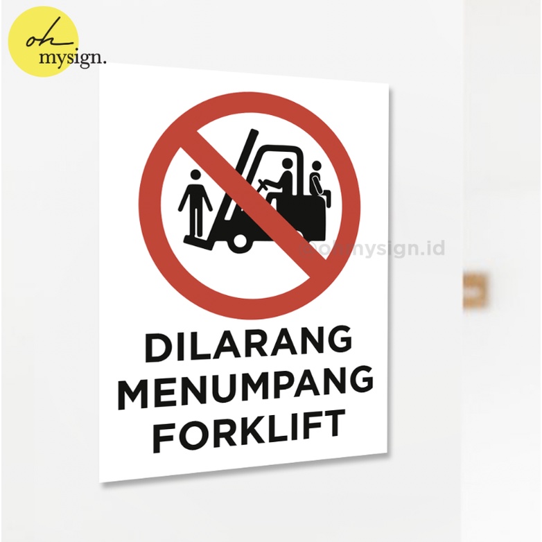Sign Board Akrilik UV Print Dilarang Menumpang Forklift Sign Acrylic