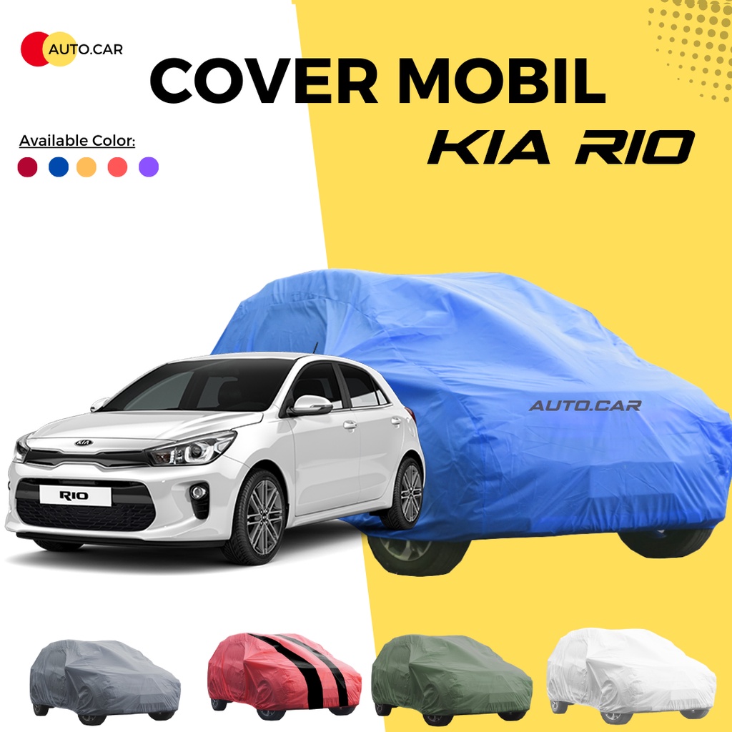 Body Cover MObil kia Rio Sarung MObil kia rio avanza xenia calya sigra mobilio hrv avanza lama xenia lama avanza veloz