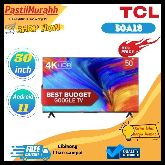 Led Tcl Google Tv Android 50 Dan 55 Inch Netflix Youtube Original