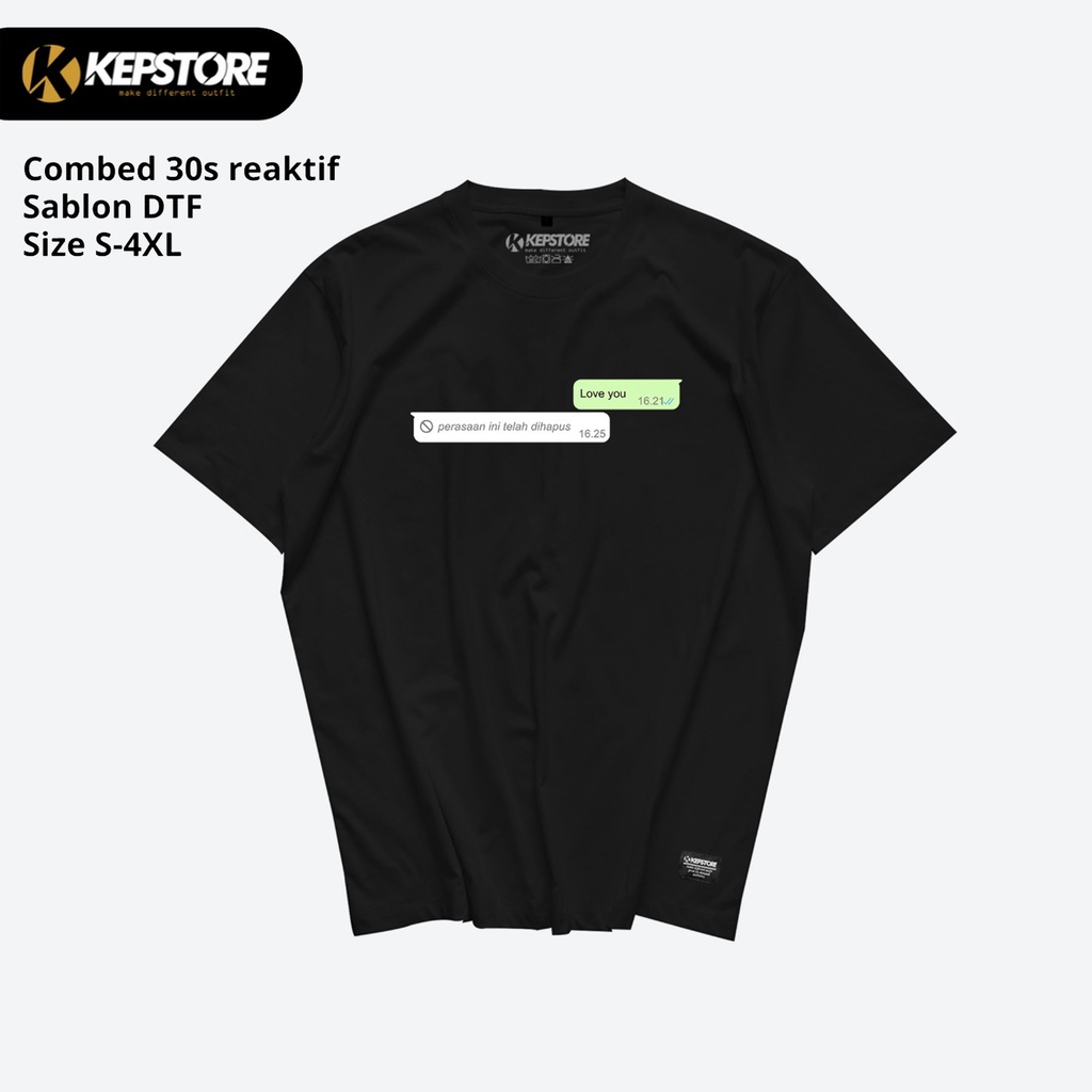 Kaos Tshirt Kaos Distro Kepstore - Kaos Love You - Perasaan Ini Telah Dihapus