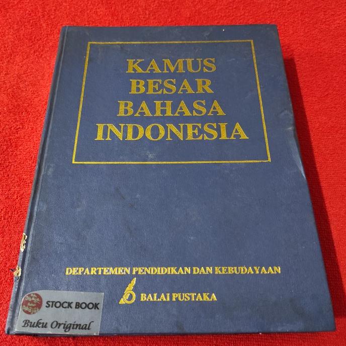 

Kamus besar Bahasa Indonesia ORIGINAL Balai Pustaka