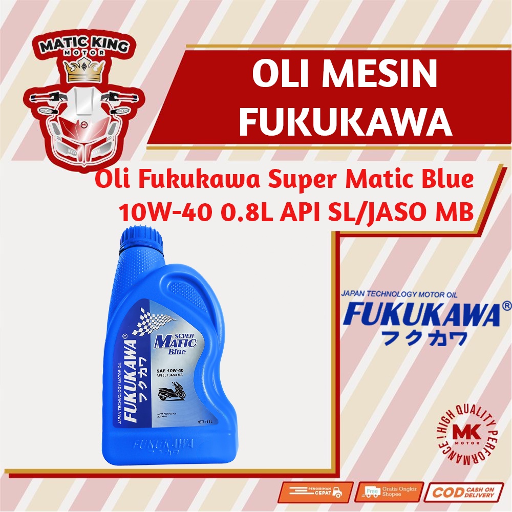 Oli Mesin Super Matic Blue 10W-40 API SL/JASO MB 800 ml Fukukawa