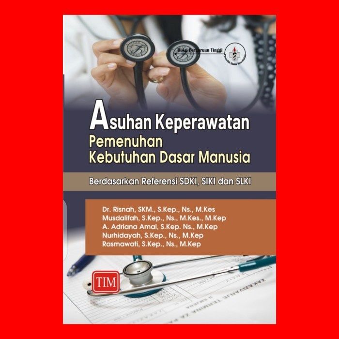 Buku Asuhan Keperawatan Pemenuhan Kebutuhan Dasar Manusia Sdki,Slki Siki