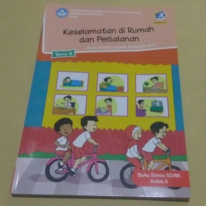 

Tematik Kelas 2 SD Tema 8 Smstr 2 "Keselamatan Dirumah &...Revisi 2017 Best Seller